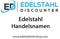 Edelstahl Handelsnamen im Überblick