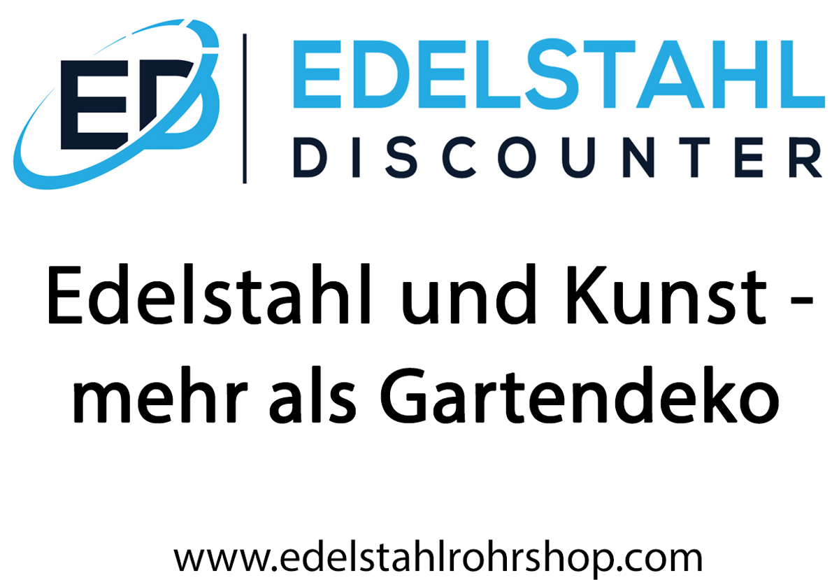 ist Edelstahl Kunst - mehr als Gartendeko