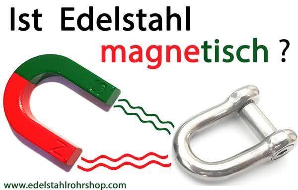 Edelstahl magnetisch