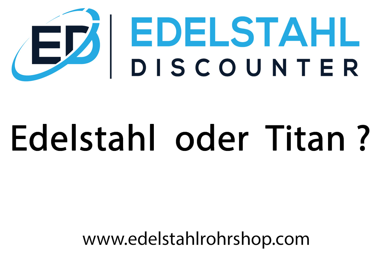 Edelstahl oder Titan ?