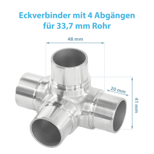 Maßzeichnung zum Edelstahl Eckverbinder mit 4 Abgängen für 33,7 mm Rohre