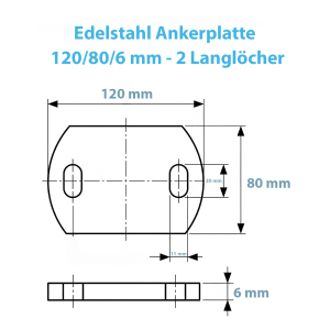 Maßblatt der Edelstahl Ankerplatten mit 2 Langlöchern in der Größe 120 x 80 x 6 mm
