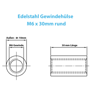 Edelstahl Gewindemuffe M6 30mm rund inklusive technischer Zeichnung in der die genauen Maße eingezeichnet sind