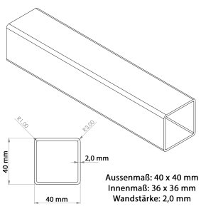 Abmessungen Edelstahl Vierkantrohr 40x40x2 mm