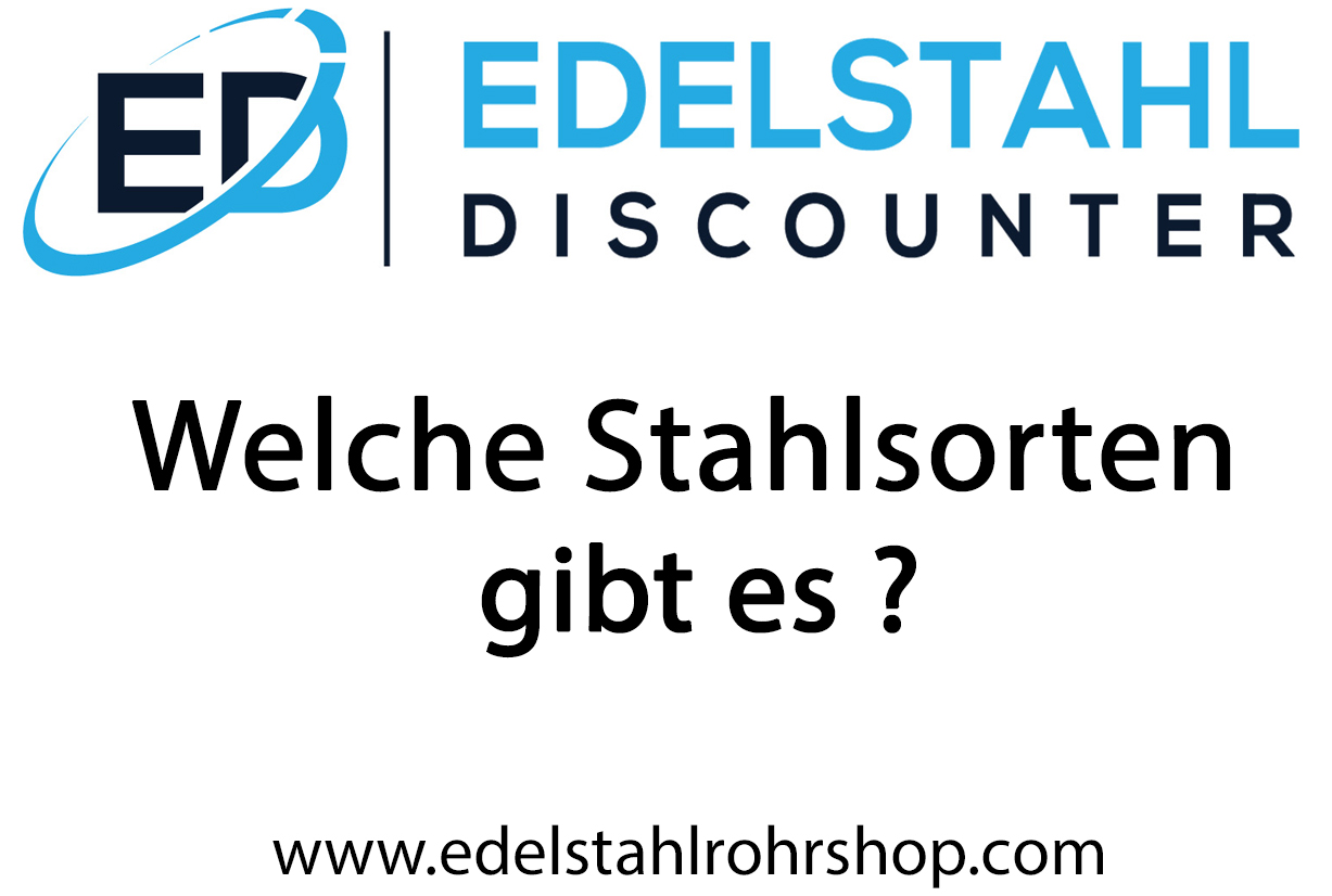 Welche Stahlsorten gibt es ?
